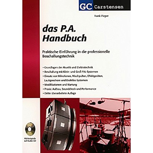 Das P.A. Handbuch. Praktische Einführung in die professionelle Beschallungstechnik.